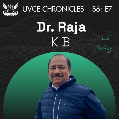 π S6 E5: Circuits of Impact: The Legacy of Dr. K B Raja π S6 E5: Circuits of Impact: The Legacy of Dr. K B Raja