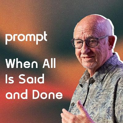 When All is Said and Done