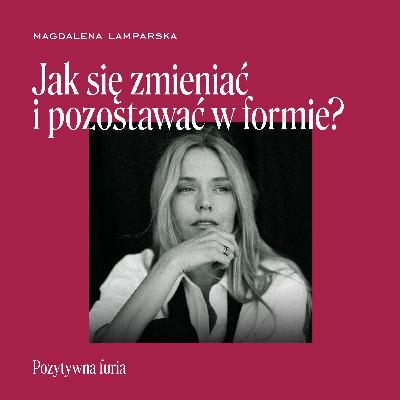 Jak się zmieniać i pozostawać w formie?