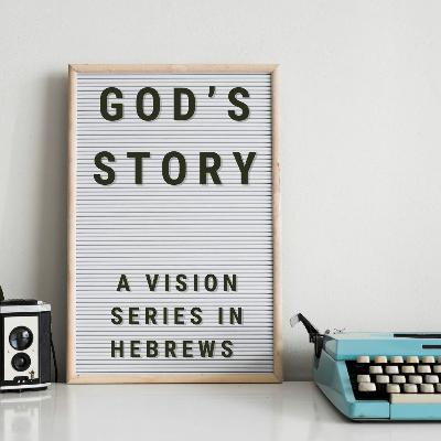 God's Story - Strength in Weakness
