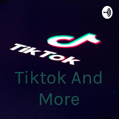 Tiktok And More (Trailer)