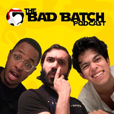 Episode 33 : The Bad Batch Series Season Review - What's the deal with Spider-Man? Episode 33 : The Bad Batch Series Season Review - What's the deal with Spider-Man?