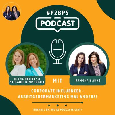#9 Corporate Influencer– Arbeitgebermarketing mal anders: mit Diana Heffels und Stefanie Nimmerfall. #9 Corporate Influencer– Arbeitgebermarketing mal anders: mit Diana Heffels und Stefanie Nimmerfall.