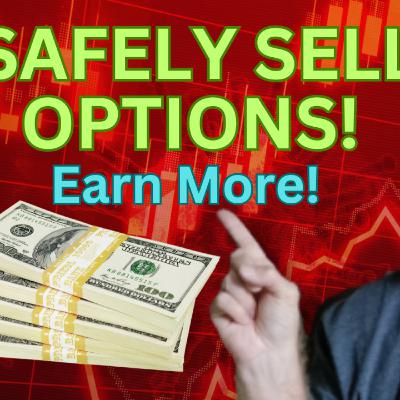 How I Sell Options for Bigger Returns in Market Corrections! How I Sell Options for Bigger Returns in Market Corrections!