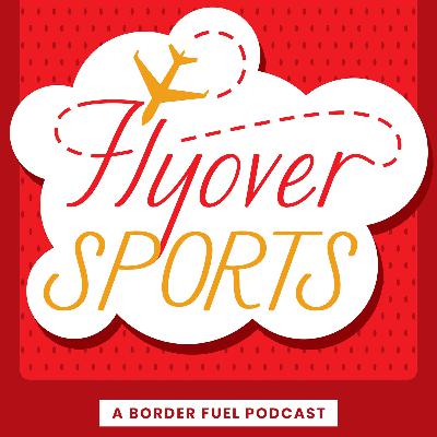 Fly Over Sports Podcast: Episode 41