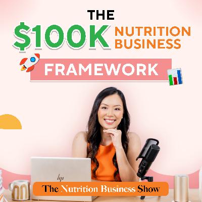 The $100K Nutrition Business Framework