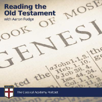 Reading the Old Testament, with Aaron Fudge Reading the Old Testament, with Aaron Fudge