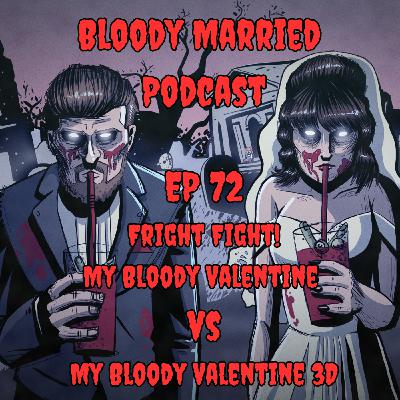 72: My Bloody Valentine VS My Bloody Valentine 3D - FRIGHT FIGHT!