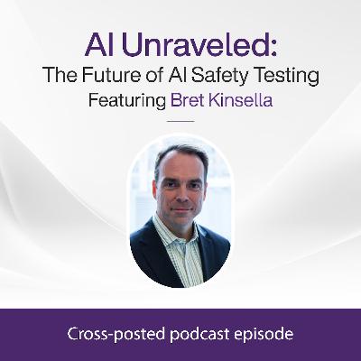 Presenting: AI Unraveled — The Future of AI Safety Testing
