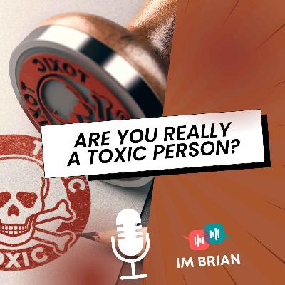 Are You Really A Toxic Person? | 🎧 English on the Go!