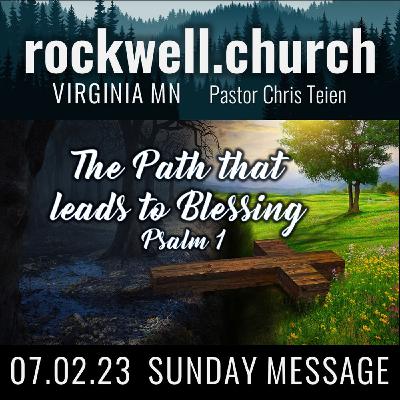 Choose the Path the Leads to Blessing (Psalm 1) Choose the Path the Leads to Blessing (Psalm 1)