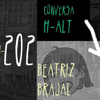 Conversa H-alt - Beatriz Brajal Conversa H-alt - Beatriz Brajal