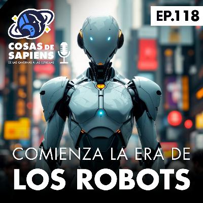 118: COMIENZA LA ERA DE LOS ROBOTS