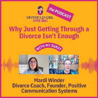 Why Just Getting Through a Divorce Isn't Enough