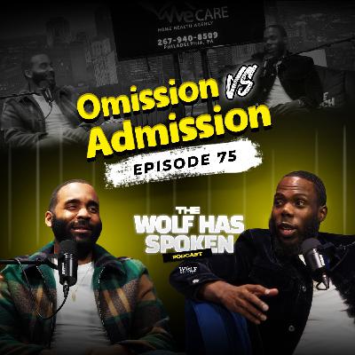 TWHS Podcast Ep 75 - Omission vs Admission