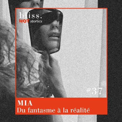 #37 - MIA, DU FANTASME À LA RÉALITÉ