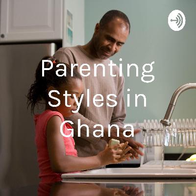 Parenting Styles in Ghana.