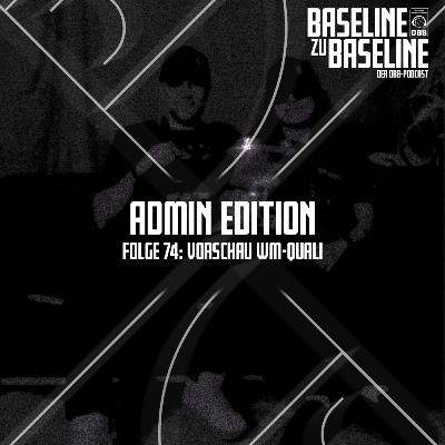 Folge 74: Admin Edition - Vorschau WM-Quali