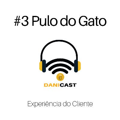#03 Papo de CX - O Pulo do Gato da Experiência do Cliente