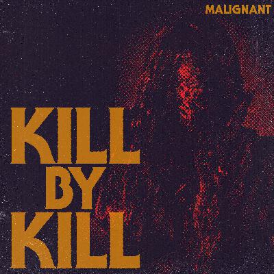 Malignant (w/ Amanda Jane Stern)
