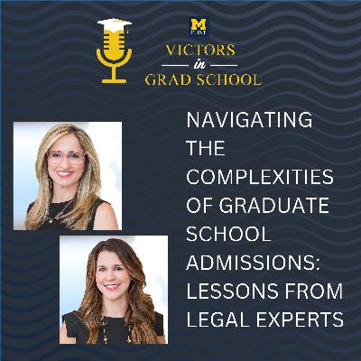 Navigating the Complexities of Graduate School Admissions: Lessons from Legal Experts