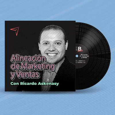 Cómo alinear los equipos de marketing y ventas | B2B Side T1E6