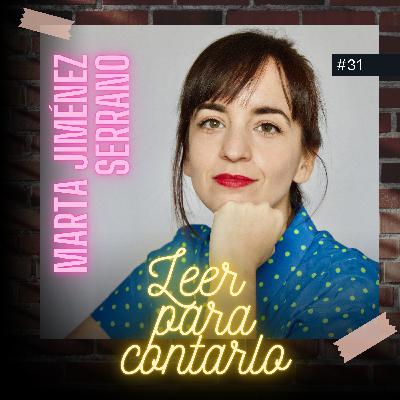 Leer para contarlo #31, con Marta Jiménez Serrano y Vida nueva