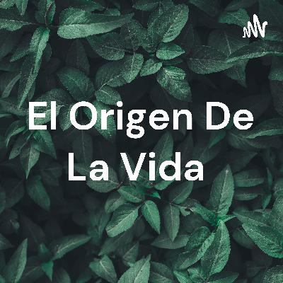 El origen de la vida