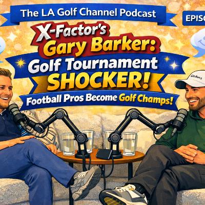 X-Factor's Gary Barker: Golf Tournament SHOCKER! Football Pros Become Golf Champs!