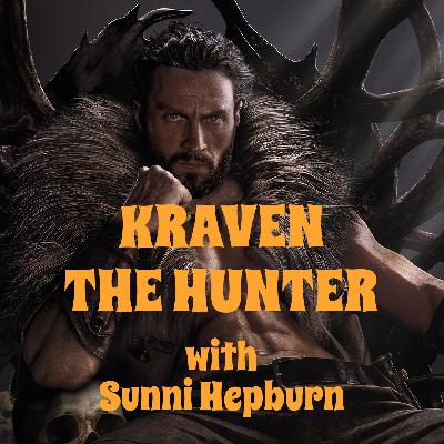 “Kraven the Hunter” with Sunni Hepburn