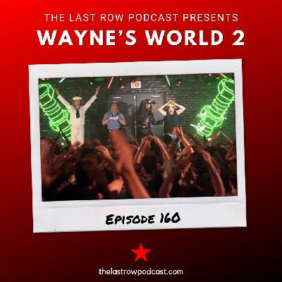 Wayne's World 2 (EP 160)