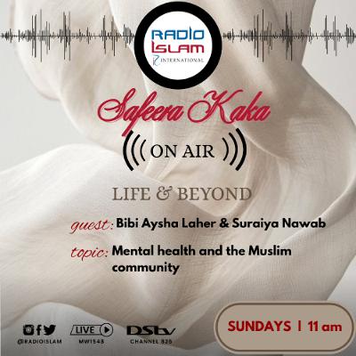 Mental health and the Muslim community:Bibi Aysha Laher & Suraiya Nawab