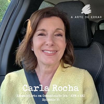 Carla Rocha (Ex-RFM e RR) #31 “Nem tudo é sobre nós” as lições sobre comunicar e errar melhor