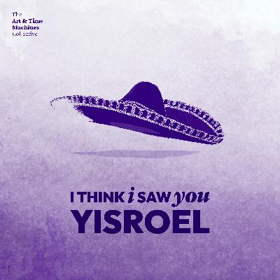 (01) I Think I Saw You, Yisroel