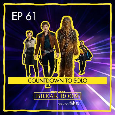 SWBR EP 61 - Countdown to Solo
