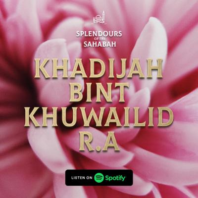 Khadijah Bint Khuwailid r.a