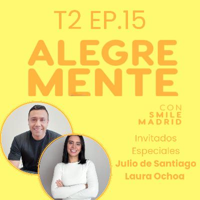 T2EP15 Semana 15: Mentalidad y Finanzas con Lau Ochoa y Julio De Santiago T2EP15 Semana 15: Mentalidad y Finanzas con Lau Ochoa y Julio De Santiago