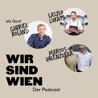 Wir sind Wien der Podcast Folge 3 mit Gabriel Roland von Vienna Desing Week Wir sind Wien der Podcast Folge 3 mit Gabriel Roland von Vienna Desing Week