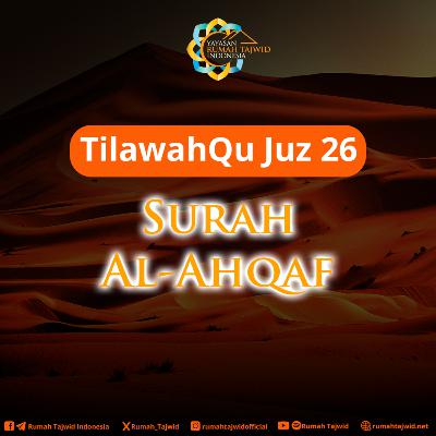 [46] Surah Al-Ahqaf #TilawahQuJuz26