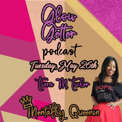 Glow Getter - Tiara M. Tucker