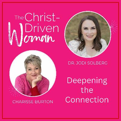 Deepening the Connection with Guest Dr. Jodi Solberg | Ep. 023