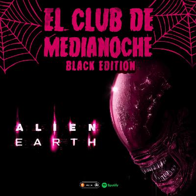 El Club De Medianoche - Alien Earth - Black Edition