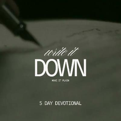 'Write it Down' - Week 2 - Ps. Aaron