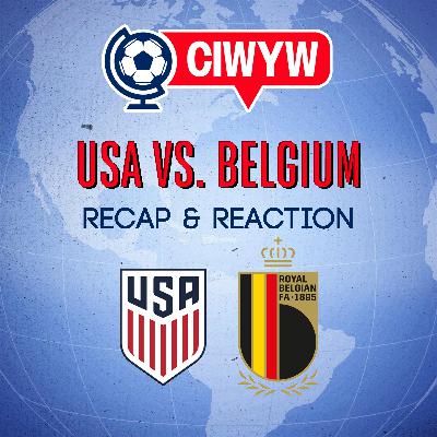 USMNT suffer untimely setback in Atlanta | USA vs. Belgium Recap & Reaction (Soccer 3/28)