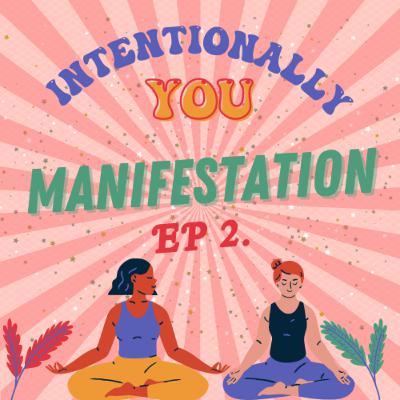 #2. Making Magic with Manifestation- Part One