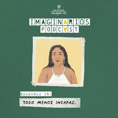 15. Todo menos incapaz