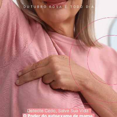 Outubro Rosa é Todo Dia