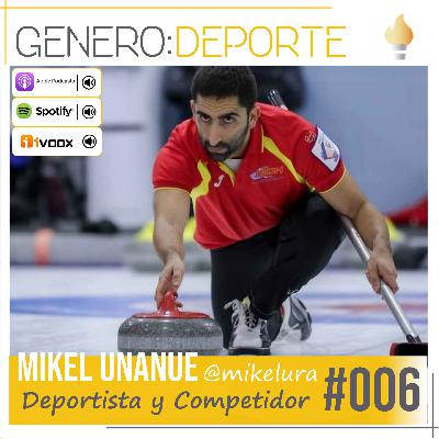 006 – Mikel Unanue – Deportista y Competidor