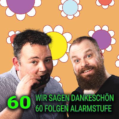 60 - Wir sagen Dankeschön, 60 Folgen Alarmstufe Beige!
