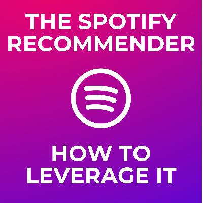 Spotify Recommender: how to leverage it to boost your visibility Spotify Recommender: how to leverage it to boost your visibility